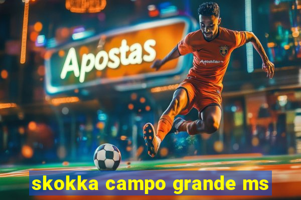 skokka campo grande ms